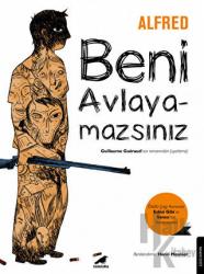 Beni Avlayamazsın