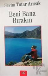 Beni Bana Bırakın