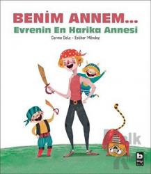 Benim Annem... Evrenin En Harika Annesi