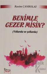 Benimle Gezer misin?