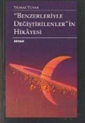 Benzerleriyle Değiştirilenlerin Hikayesi