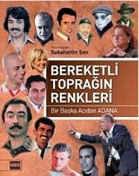 Bereketli Toprağın Renkleri Bir Başka Açıdan Adana (Ciltli)