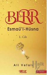 Berr - Esmaü'l - Hüsna 1. Cilt