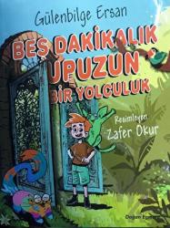 Beş Dakikalık Upuzun Bir Yolculuk