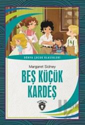 Beş Küçük Kardeş - Dünya Çocuk Klasikleri