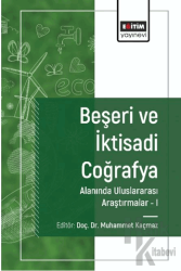 Beşeri ve İktisadi Coğrafya Alanında Araştırmalar I