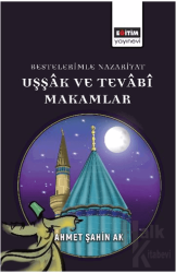 Bestelerimle Nazariyat Uşşâk Ve Tevâbî Makamlar