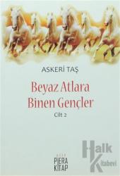 Beyaz Atlara Binen Gençler Cilt 2