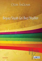 Beyaz/Siyah Gri Boz/Yeşiller