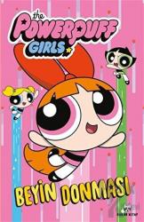 Beyin Donması - The Powerpuff Girls