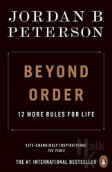 Beyond Order: 12 More Rules for Life