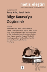 Bilge Karasu’yu Düşünmek