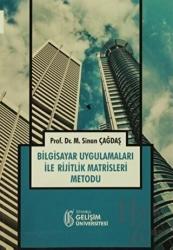 Bilgisayar Uygulamaları ile Rijitlik Matrisleri Metodu