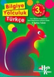 Bilgiye YolculukTürkçe İlköğretim 3. Sınıflar İçin