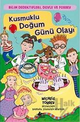 Bilim Dedektifleri Doyle ve Fossey 4: Kusmuklu Doğum Günü Olayı