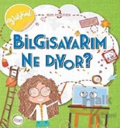 Bilim Merdiveni 3 - Bilgisayarım Ne Diyor?