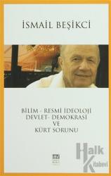 Bilim - Resmi İdeoloji / Devlet - Demokrasi ve Kürt Sorunu
