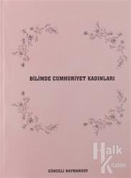 Bilimde Cumhuriyet Kadınları