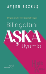 Bilinçaltını Aşka Uyumla