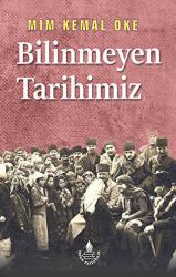 Bilinmeyen Tarihimiz - Tarihin Süzgecinden