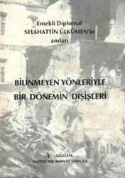 Bilinmeyen Yönleriyle Bir Dönemin Dışişleri