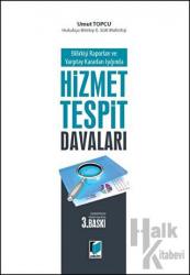 Bilirkişi Raporları ve Yargıtay Kararları Işığında Hizmet Tespit Davaları (Ciltli)