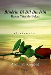 Binerin Bi Dil Binerin - Bakın Yürekle Bakın