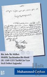 Bir Ada İki Millet: Midilli Tarihinden Bir Kesit (H. 1249-1253 Tarihli Şer’iyye Sicil Defteri Işığında)