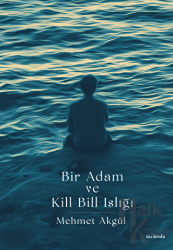 Bir Adam Ve Kill Bill Islığı