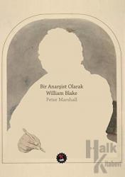 Bir Anarşist Olarak William Blake