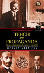 Bir Asırlık Kan Davası : Tehcir ve Propaganda (1915-2015)