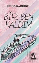 Bir Ben Kaldım