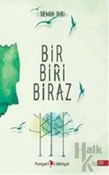 Bir Biri Biraz