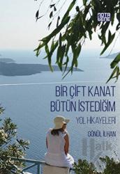 Bir Çift Kanat Bütün İstediğim