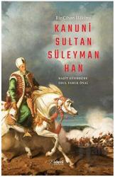 Bir Cihan Hakimi Kanuni Sultan Süleyman Han