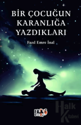 Bir Çocuğun Karanlığa Yazdıkları