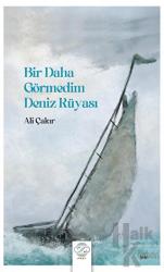 Bir Daha Görmedim Deniz Rüyası