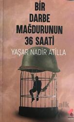 Bir Darbe Mağdurunun 36 Saati