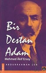 Bir Destan Adam Mehmed Akif Ersoy