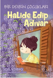 Bir Devrin Çocukları - Halide Edip Adıvar