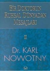 Bir Doktorun Ruhsal Dünyadan Mesajları: 2