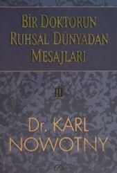 Bir Doktorun Ruhsal Dünyadan Mesajları: 3