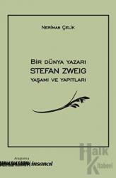 Bir Dünya Yazarı Stefan Zweig Yaşamı ve Yapıtları