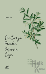 Bir Dünya Yeniden Yeşersin Diye