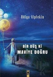 Bir Düş ki Maviye Doğru