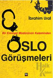 Bir Emniyet Müdürünün Kaleminden Oslo Görüşmeleri