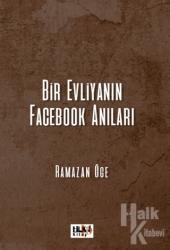 Bir Evliyanın Facebook Anıları