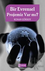 Bir Evrensel Projemiz Var mı?