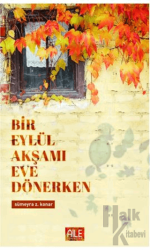 Bir Eylül Akşamı Eve Dönerken