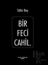 Bir Feci Cahil